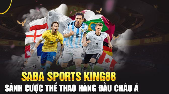 Saba sports King88 phổ biến ở đâu? 
